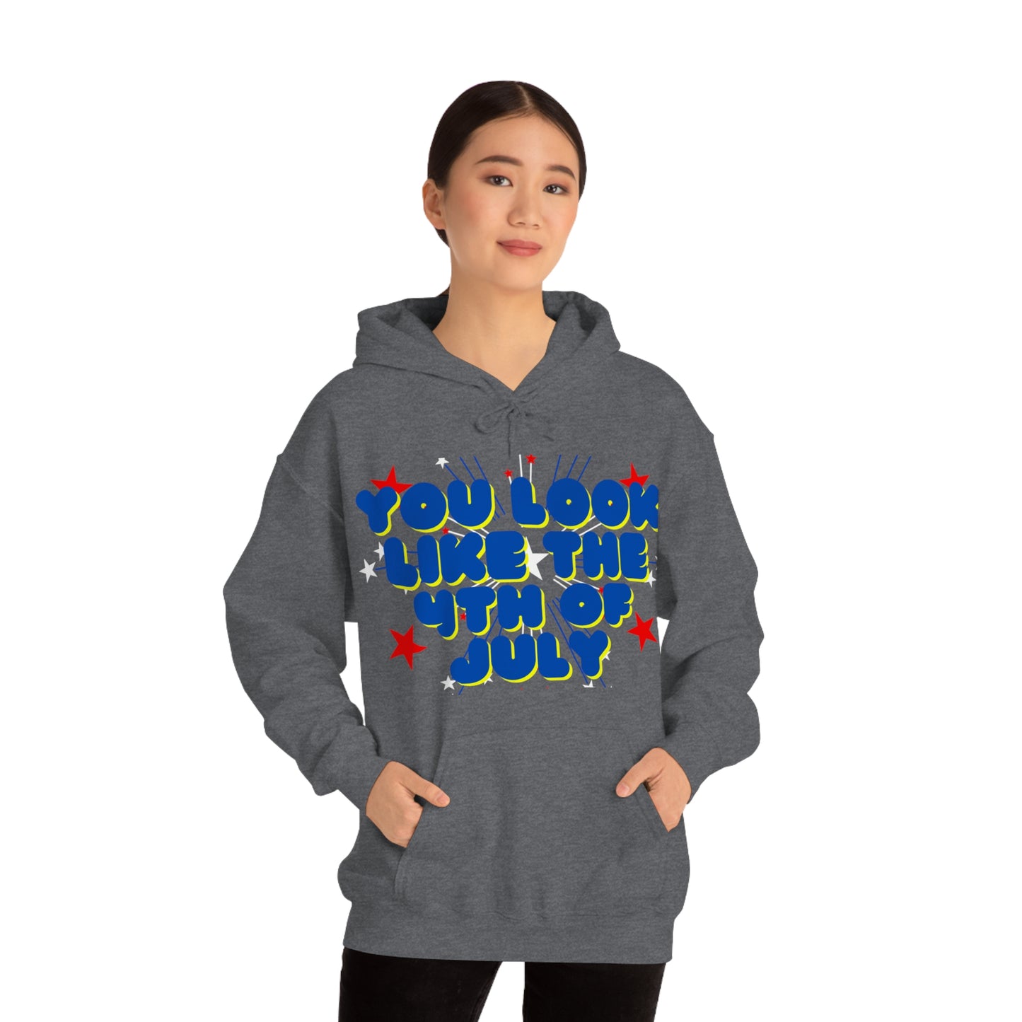 You Look Like The 4th Of July Unisex Heavy Blend™ Hooded Sweatshirt