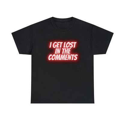 Lost In The Comments Unisex Heavy Cotton Tee