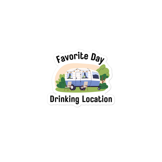 Favorite Day Drinking Location Bubble-free stickers